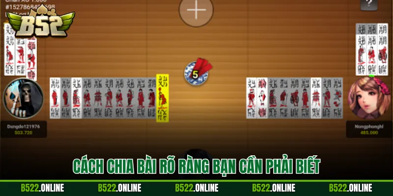 Cách chia bài rõ ràng bạn cần phải biết