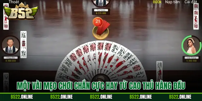 Một vài mẹo chơi Chắn cực hay từ cao thủ hàng đầu