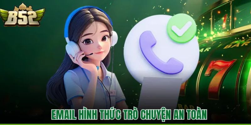 Email hình thức trò chuyện an toàn